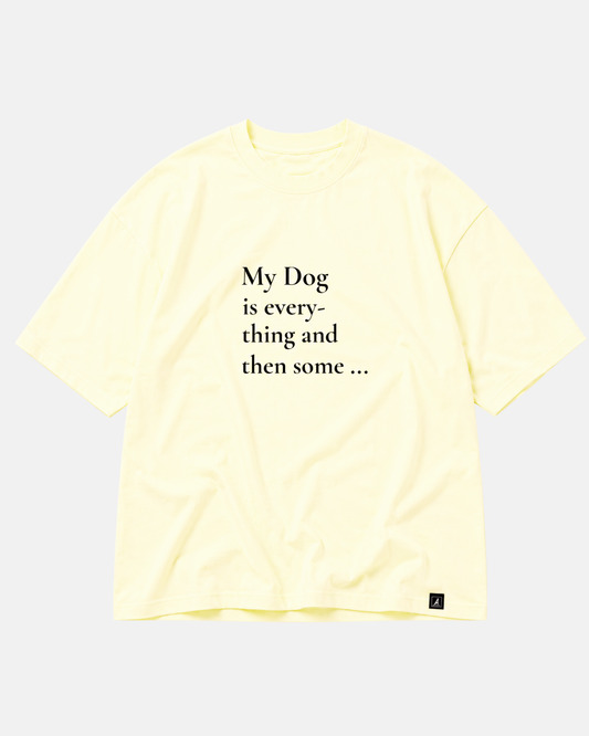 My Dog is Everything Cream Tee