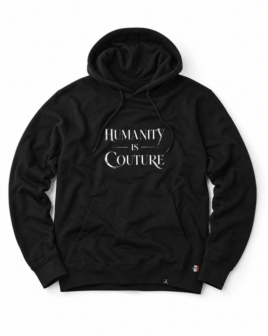 Humanity is Couture Black Hoodie