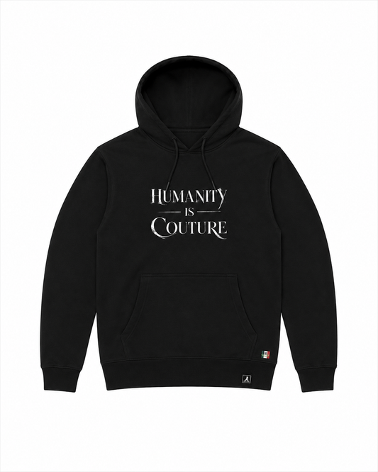 Humanity is Couture Black Hoodie
