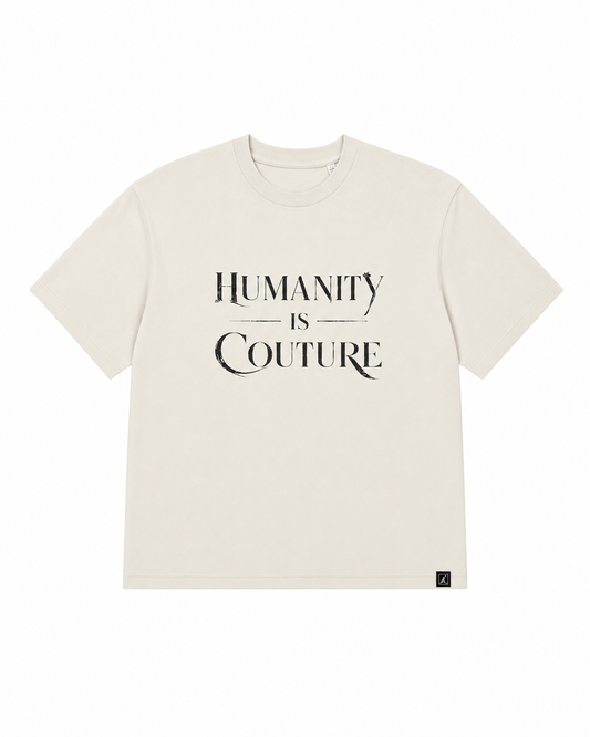 Humanity is Couture Relax Tee